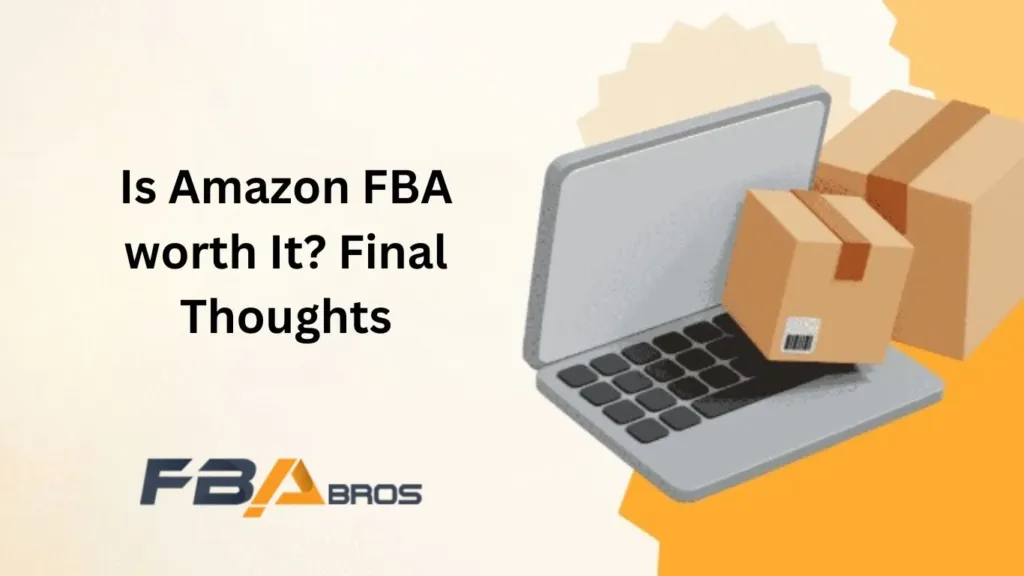 Is Amazon FBA worth It